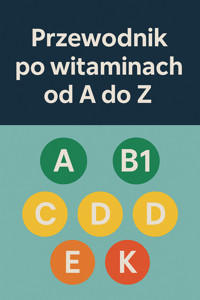 Przewodnik po witaminach od A do Z - Wiedza24h.pl - ebook