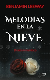 Melodías en la nieve - Benjamin Leeway - ebook