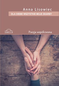 Dla ciebie wszystkie moje skarby - Lisowiec Anna - książka