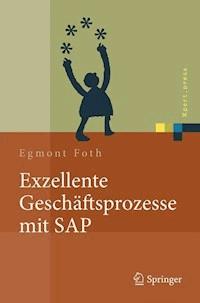 Exzellente Geschäftsprozesse mit SAP - Egmont Foth - ebook