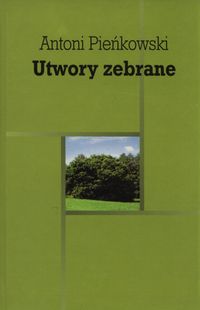 Utwory zebrane - Pieńkowski Antoni - książka
