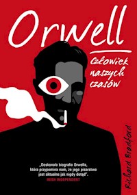 Orwell Człowiek naszych czasów - Bradford Richard - książka