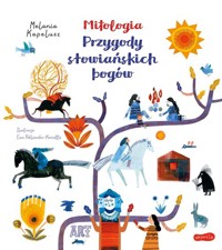 Mitologia Przygody słowiańskich bogów - Melania Kapelusz - książka