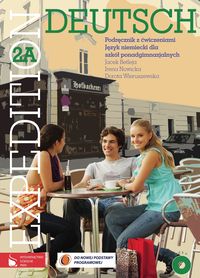 Expedition Deutsch 2A Podręcznik z ćwiczeniami - Betleja Jacek, Nowicka Irena, Wieruszewska Dorota - książka