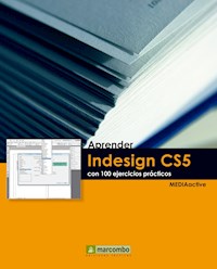Aprender Indesign CS5 con 100 ejercicios prácticos - MEDIAactive - ebook