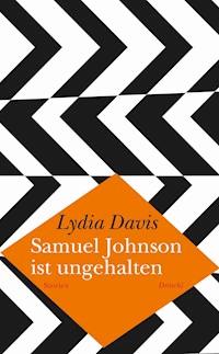 Samuel Johnson ist ungehalten - Davis Lydia - ebook