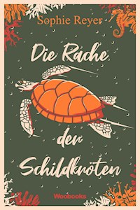 Die Rache der Schildkröten - Sophie Reyer - ebook