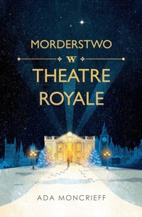 Morderstwo w Theatre Royale - Moncrieff Ada - ebook + książka