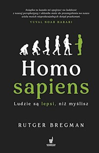 Homo Sapiens Ludzie są lepsi niż myślisz - Bregman Peter - książka
