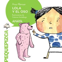 Lola y el oso - Ana Alonso - ebook