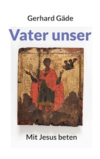 Vater unser - Gerhard Gäde - ebook