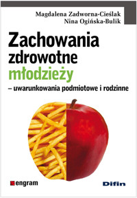 Zachowania zdrowotne młodzieży - Zadworna-Cieślak Magdalena, Ogińska-Bulik Nina - książka