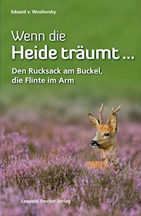 Wenn die Heide träumt … - Eduard von Wosilovsky - ebook