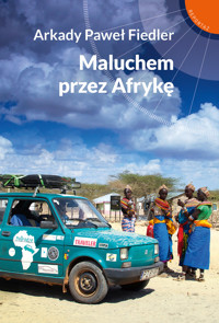 Maluchem przez Afrykę - Arkady Paweł Fiedler - ebook