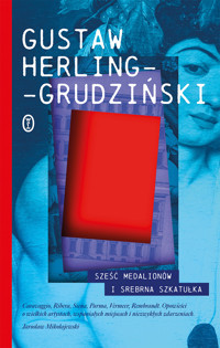 Sześć medalionów i Srebrna Szkatułka - Gustaw Herling-Grudziński - ebook + książka