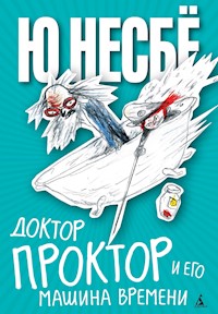 Доктор Проктор и его машина времени - Ю Несбё - ebook