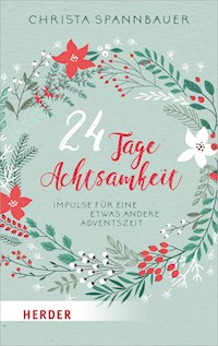 24 Tage Achtsamkeit - Christa Spannbauer - ebook