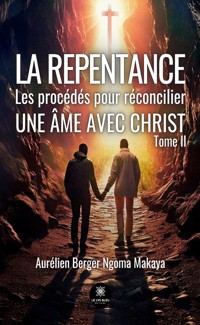 La repentance - Tome 2 - Aurélien Berger Ngoma Makaya - ebook