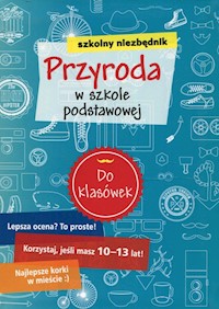 Szkolny niezbędnik Przyroda w szkole podstawowowej -  - książka