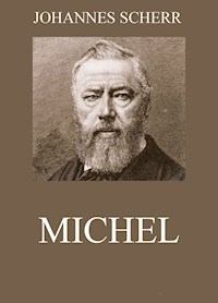 Michel - Johannes Scherr - ebook