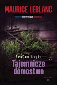 Tajemnicze domostwo - Leblanc Maurice - książka