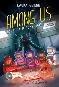 Among Us. Zdrajca między nami - Laura Rivière - książka