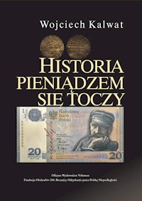 Historia pieniądzem się toczy - Wojciech Kalwat - książka