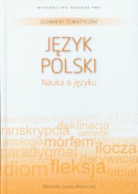 Słowniki tematyczne 11 Język polski Nauka o języku -  - książka