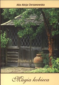 Magia kobieca - Chrzanowska Alla Alicja - książka