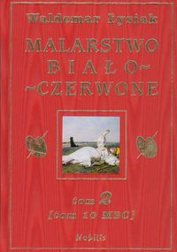 Malarstwo biało-czerwone Tom 2 - Łysiak Waldemar - książka