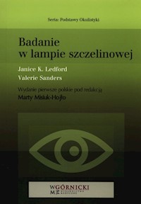 Badanie w lampie szczelinowej - Ledford Janice K, Sanders Valerie - książka