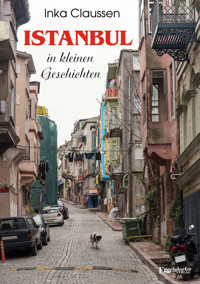 Istanbul in kleinen Geschichten - Inka Claussen - ebook