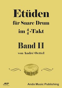 Etüden für Snare-Drum im 4/4-Takt - Band 2 - André Oettel - ebook