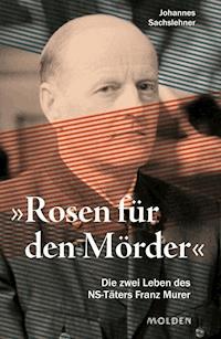 "Rosen für den Mörder" - Johannes Sachslehner - ebook