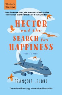 Hector and the Search for Happiness - Francois Lelord - ebook