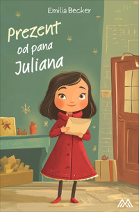 Prezent od pana Juliana - Emilia Becker - ebook + audiobook