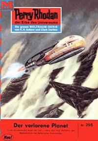 Perry Rhodan 295: Der verlorene Planet - Clark Darlton - ebook