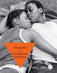Fotografía. Una historia feminista - Emma Lewis - ebook