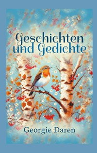 Geschichten und Gedichte - Georgie Daren - ebook