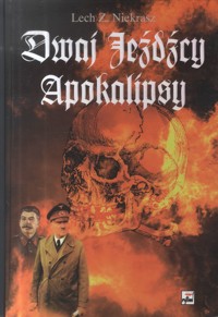Dwaj jeźdźcy Apokalipsy. Stalin i Hitler: biografia porównawcza - Lech Niekrasz - ebook