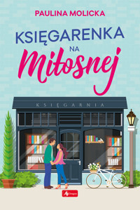 Księgarenka na Miłosnej - Molicka Paulina - ebook + książka