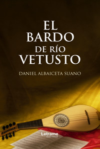 El Bardo de Río vetusto - Daniel Albaiceta Suano - ebook
