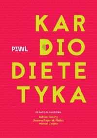 Kardiodietetyka - Michał Czapla, Adrian Kwaśny, Joanna Popiołek-Kalisz - książka