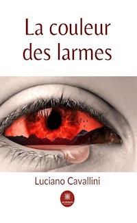 La couleur des larmes - Luciano Cavallini - ebook