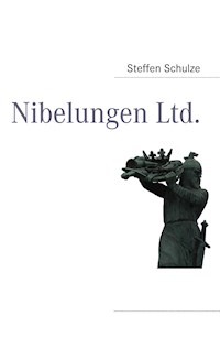 Nibelungen Ltd. - Steffen Schulze - ebook