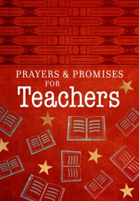 Prayers & Promises for Teachers - BroadStreet Publishing Group LLC - ebook
