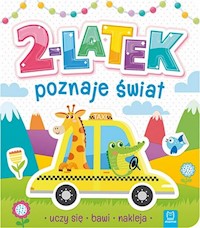 2-latek poznaje świat, uczy się, bawi, nakleja -  - książka