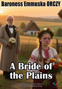 A Bride of the Plains - Baroness Emmuska ORCZY - ebook