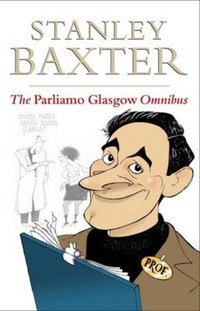 The Parliamo Glasgow Omnibus - Stanley Baxter - ebook