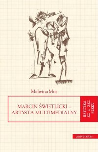 Marcin Świetlicki – artysta multimedialny - Malwina Mus - książka